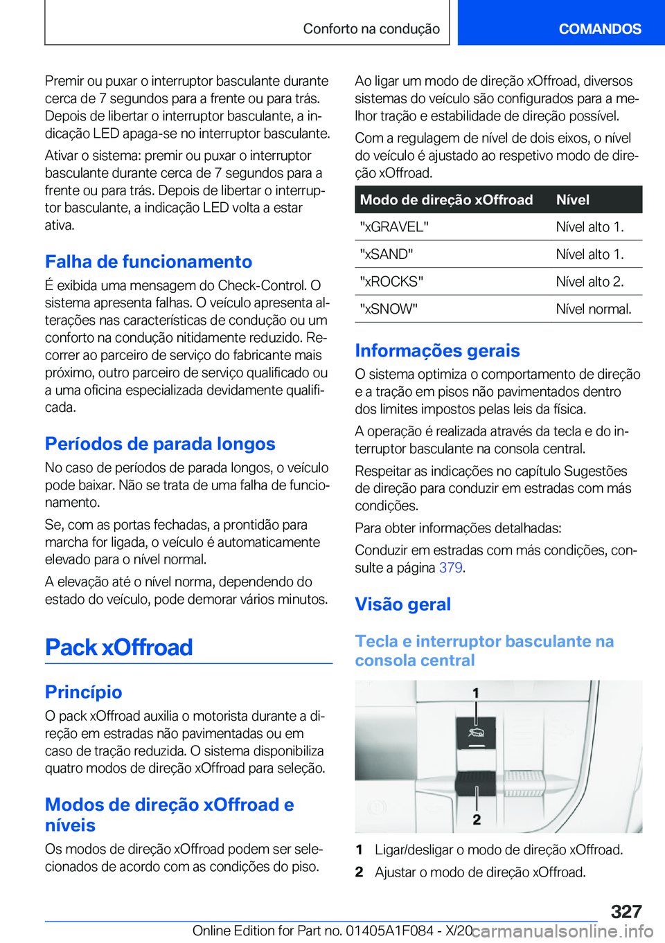 BMW X7 2021  Manual do condutor (in Portuguese) �P�r�e�m�i�r��o�u��p�u�x�a�r��o��i�n�t�e�r�r�u�p�t�o�r��b�a�s�c�u�l�a�n�t�e��d�u�r�a�n�t�e�c�e�r�c�a��d�e��7��s�e�g�u�n�d�o�s��p�a�r�a��a��f�r�e�n�t�e��o�u��p�a�r�a��t�r�á�s�.�D�e�p�o�