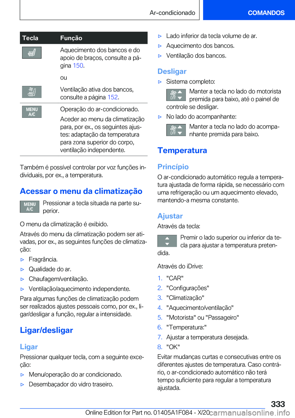 BMW X7 2021  Manual do condutor (in Portuguese) �T�e�c�l�a�F�u�n�