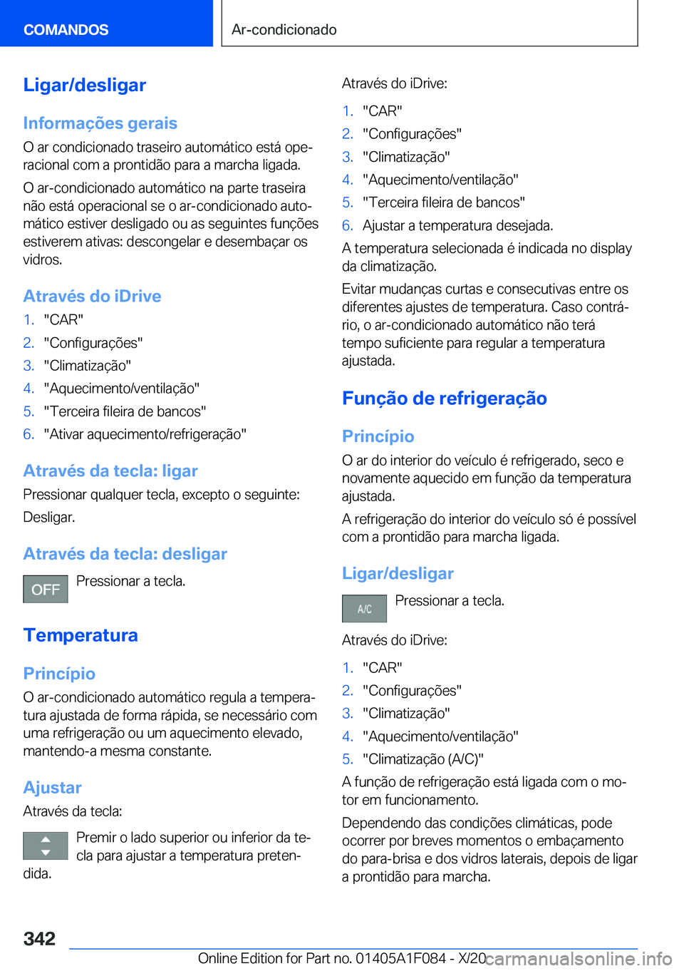 BMW X7 2021  Manual do condutor (in Portuguese) �L�i�g�a�r�/�d�e�s�l�i�g�a�r
�I�n�f�o�r�m�a�