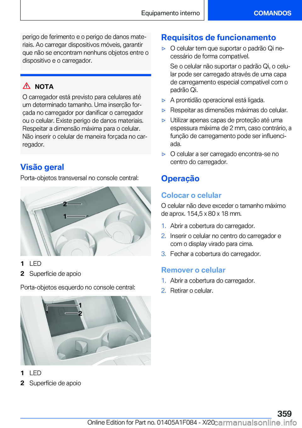 BMW X7 2021  Manual do condutor (in Portuguese) �p�e�r�i�g�o��d�e��f�e�r�i�m�e�n�t�o��e��o��p�e�r�i�g�o��d�e��d�a�n�o�s��m�a�t�eª�r�i�a�i�s�.��A�o��c�a�r�r�e�g�a�r��d�i�s�p�o�s�i�t�i�v�o�s��m�ó�v�e�i�s�,��g�a�r�a�n�t�i�r �q�u�e��n�