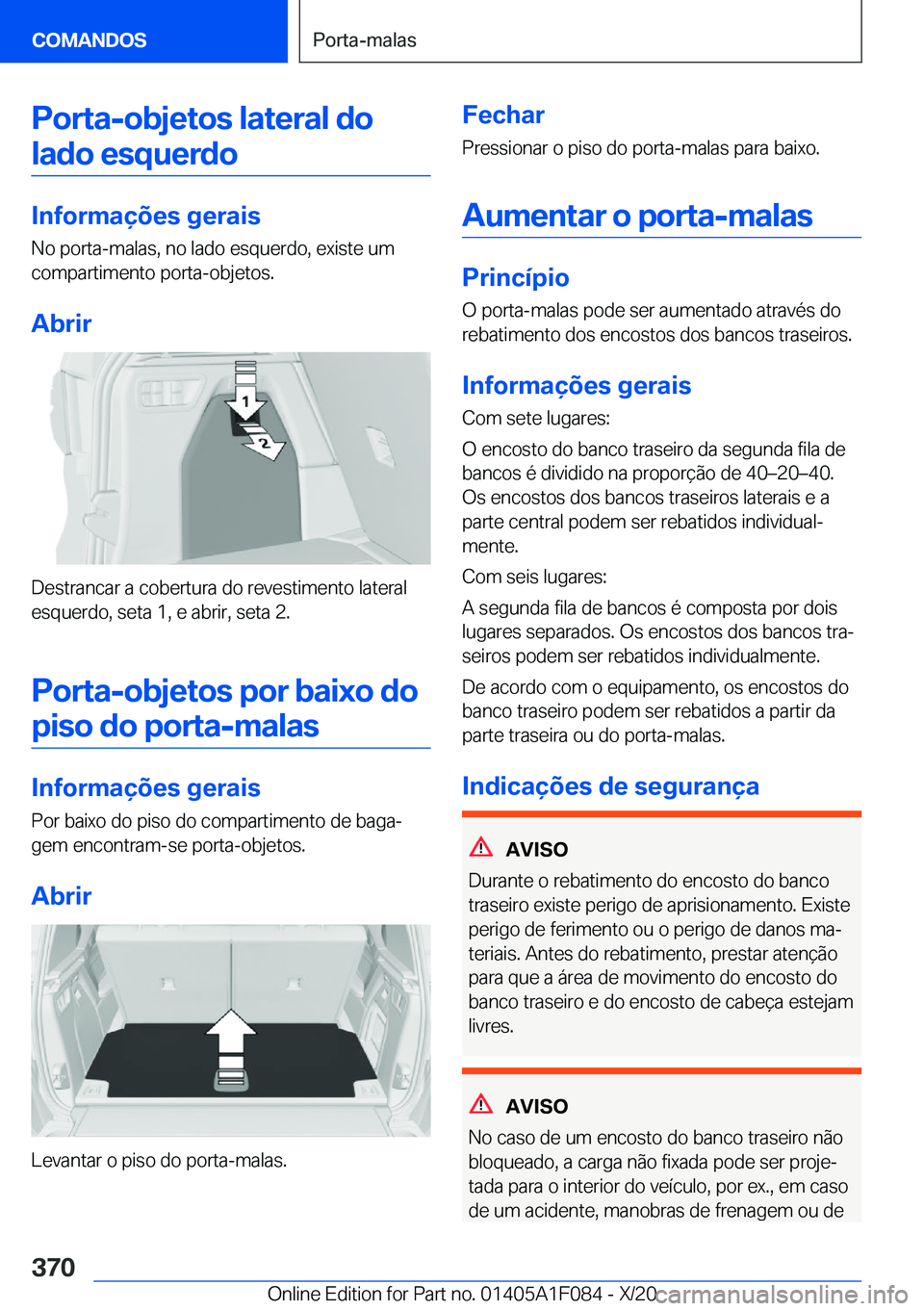 BMW X7 2021  Manual do condutor (in Portuguese) �P�o�r�t�a�-�o�b�j�e�t�o�s��l�a�t�e�r�a�l��d�o�l�a�d�o��e�s�q�u�e�r�d�o
�I�n�f�o�r�m�a�