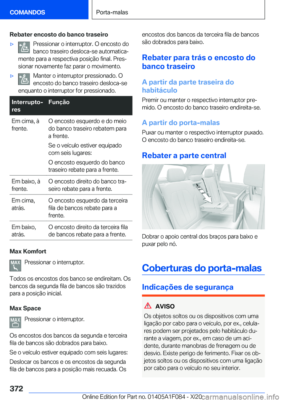 BMW X7 2021  Manual do condutor (in Portuguese) �R�e�b�a�t�e�r��e�n�c�o�s�t�o��d�o��b�a�n�c�o��t�r�a�s�e�i�r�ox�P�r�e�s�s�i�o�n�a�r��o��i�n�t�e�r�r�u�p�t�o�r�.��O��e�n�c�o�s�t�o��d�o
�b�a�n�c�o��t�r�a�s�e�i�r�o��d�e�s�l�o�c�a�-�s�e��a�