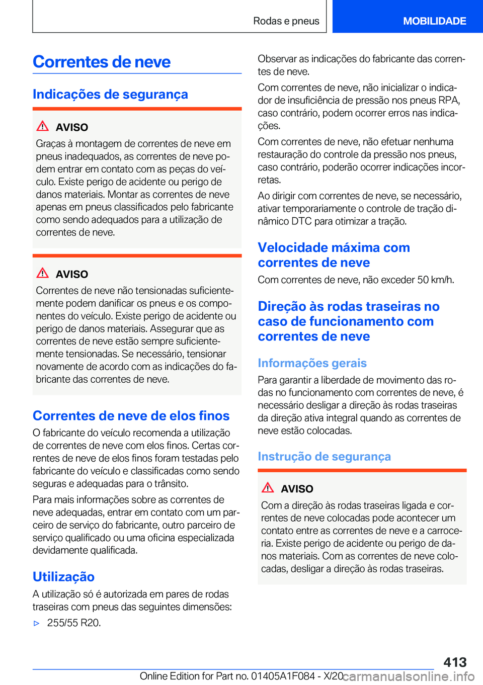 BMW X7 2021  Manual do condutor (in Portuguese) �C�o�r�r�e�n�t�e�s��d�e��n�e�v�e
�I�n�d�i�c�a�