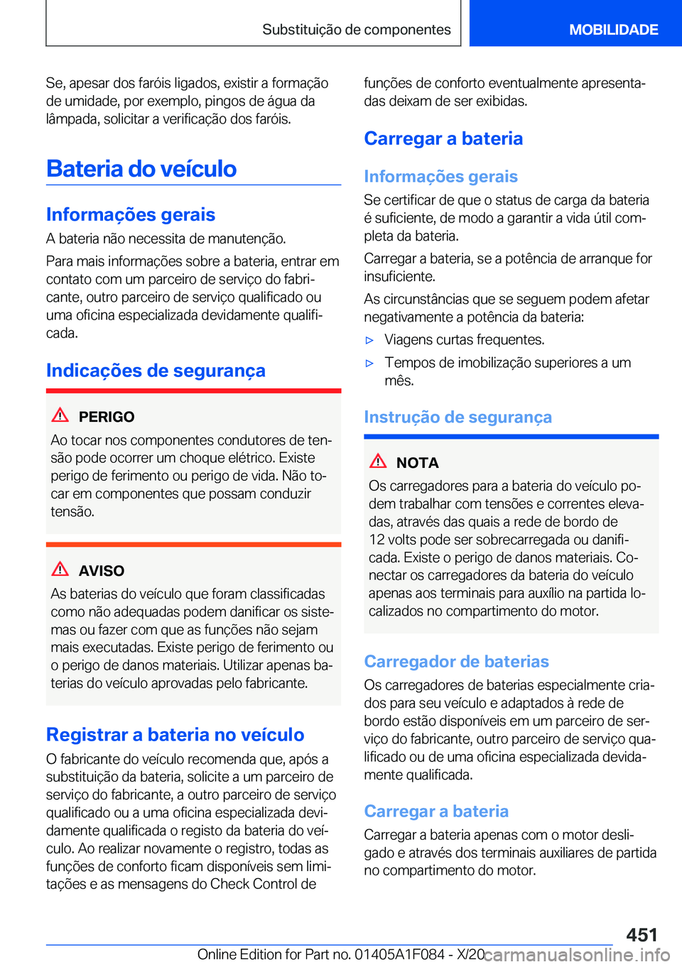 BMW X7 2021  Manual do condutor (in Portuguese) �S�e�,��a�p�e�s�a�r��d�o�s��f�a�r�ó�i�s��l�i�g�a�d�o�s�,��e�x�i�s�t�i�r��a��f�o�r�m�a�