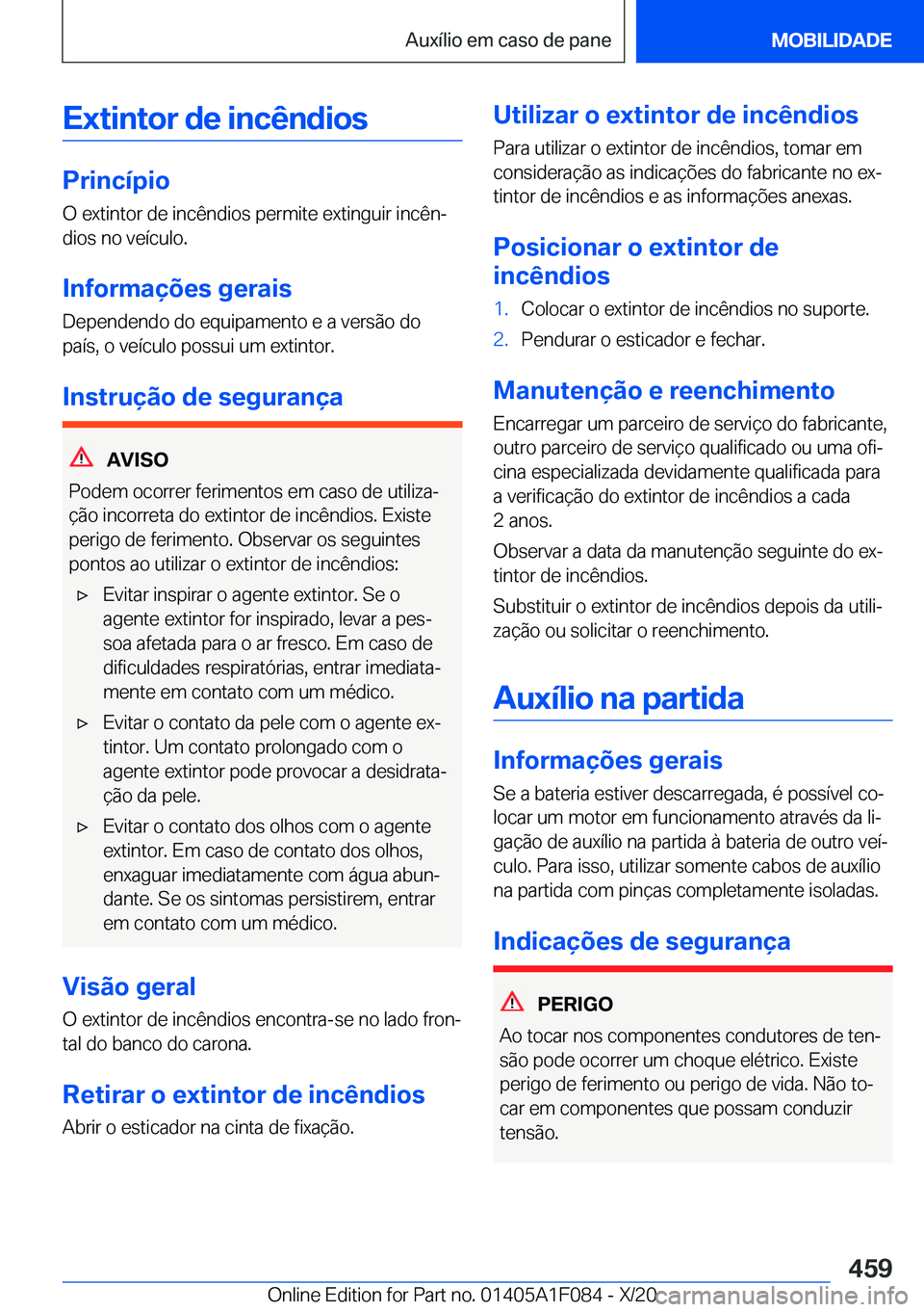 BMW X7 2021  Manual do condutor (in Portuguese) �E�x�t�i�n�t�o�r��d�e��i�n�c�ê�n�d�i�o�s
�P�r�i�n�c�