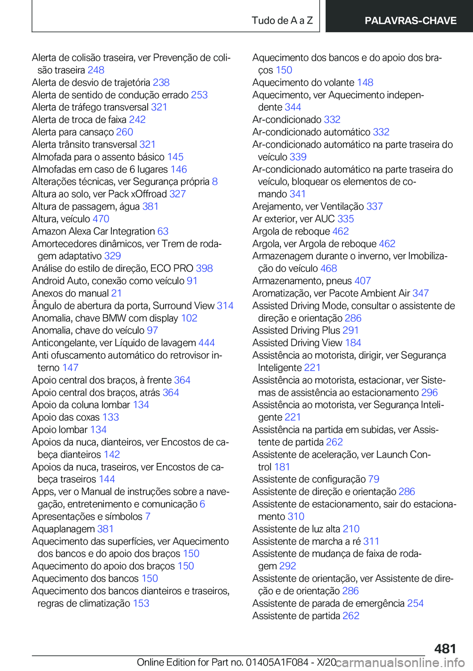 BMW X7 2021  Manual do condutor (in Portuguese) �A�l�e�r�t�a��d�e��c�o�l�i�s�ã�o��t�r�a�s�e�i�r�a�,��v�e�r��P�r�e�v�e�n�