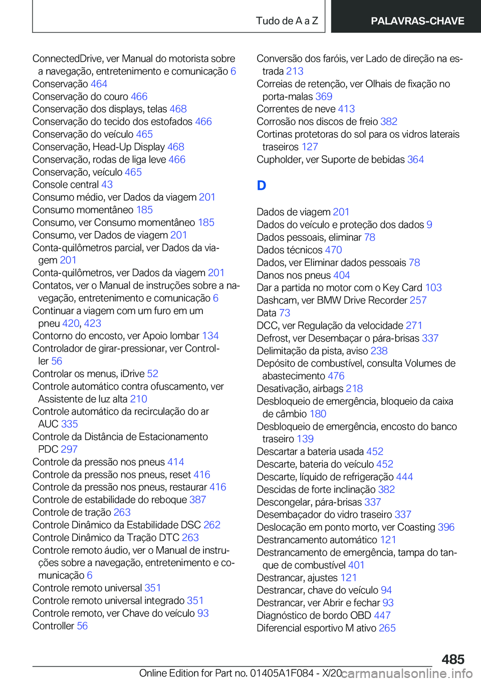 BMW X7 2021  Manual do condutor (in Portuguese) �C�o�n�n�e�c�t�e�d�D�r�i�v�e�,��v�e�r��M�a�n�u�a�l��d�o��m�o�t�o�r�i�s�t�a��s�o�b�r�e�a��n�a�v�e�g�a�