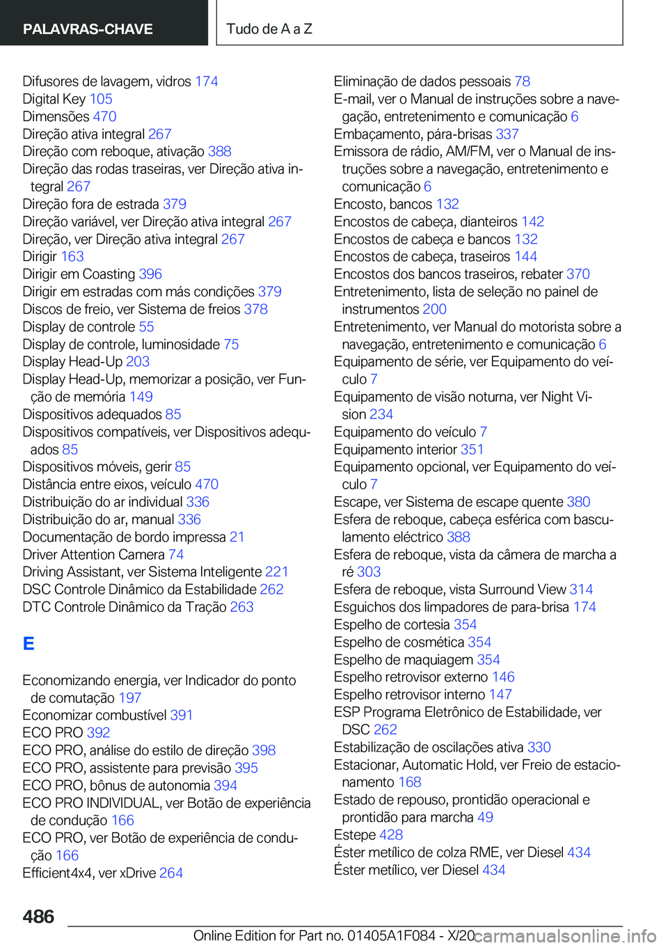 BMW X7 2021  Manual do condutor (in Portuguese) �D�i�f�u�s�o�r�e�s��d�e��l�a�v�a�g�e�m�,��v�i�d�r�o�s��1�7�4�
�D�i�g�i�t�a�l��K�e�y� �1�0�5�
�D�i�m�e�n�s�õ�e�s� �4�7�0�
�D�i�r�e�