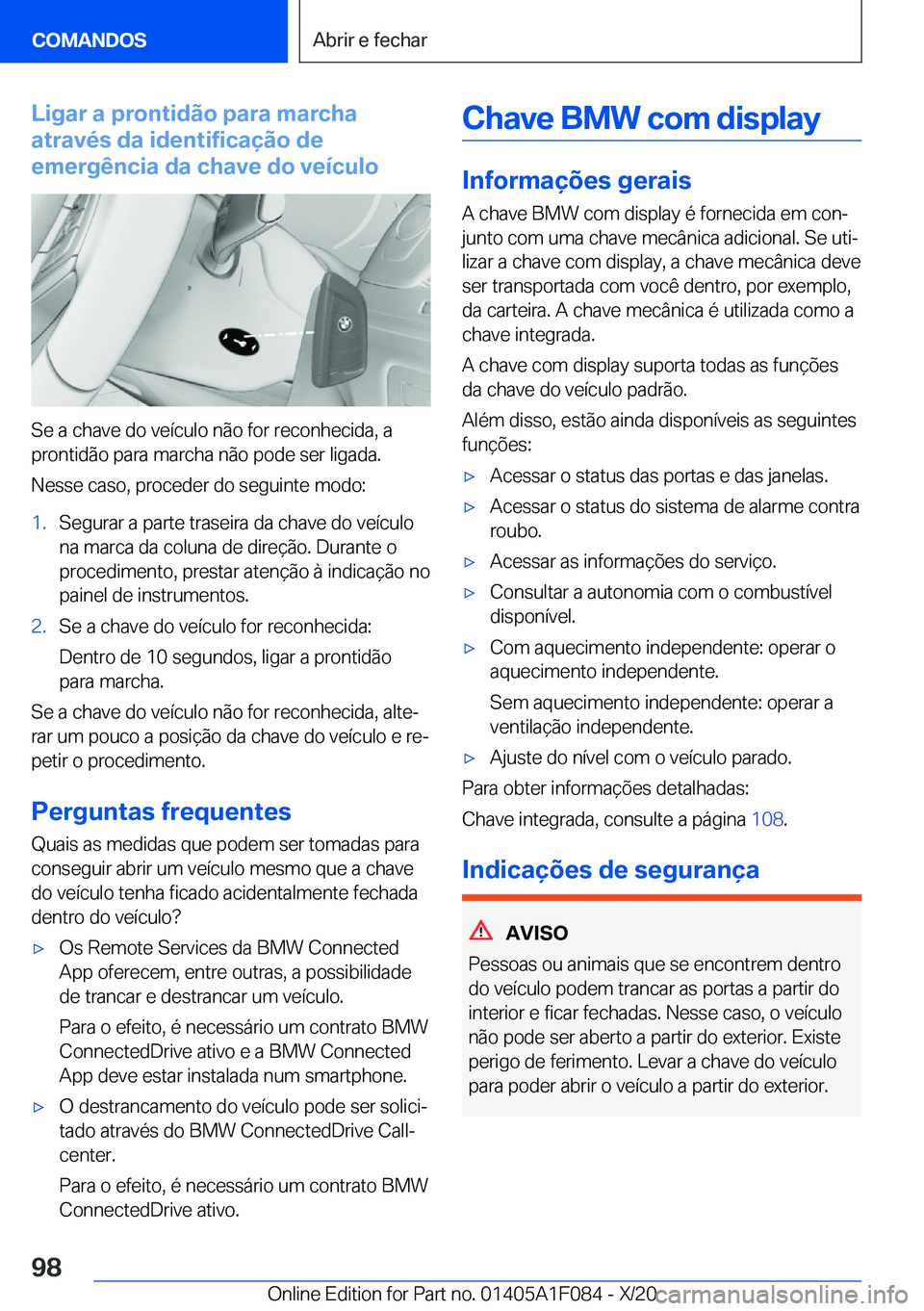 BMW X7 2021  Manual do condutor (in Portuguese) �L�i�g�a�r��a��p�r�o�n�t�i�d�ã�o��p�a�r�a��m�a�r�c�h�a
�a�t�r�a�v�é�s��d�a��i�d�e�n�t�i�f�i�c�a�