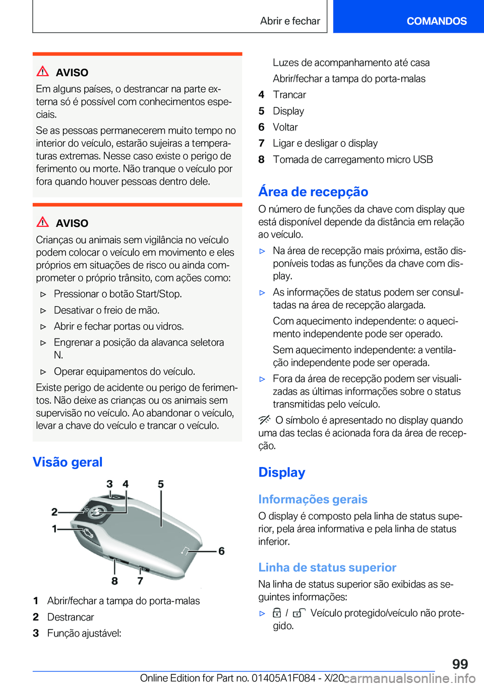 BMW X7 2021  Manual do condutor (in Portuguese) �A�V�I�S�O
�E�m��a�l�g�u�n�s��p�a�