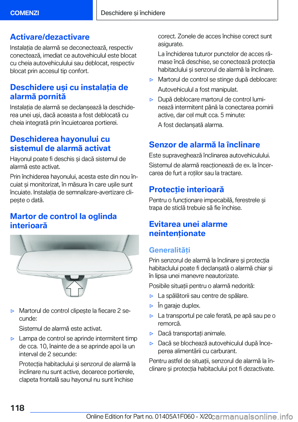 BMW X7 2021  Ghiduri De Utilizare (in Romanian) �A�c�t�i�v�a�r�e�/�d�e�z�a�c�t�i�v�a�r�e
�I�n�s�t�a�l�a*�i�a��d�e��a�l�a�r�m�ă��s�e��d�e�c�o�n�e�c�t�e�a�z�ă�,��r�e�s�p�e�c�t�i�v
�c�o�n�e�c�t�e�a�z�ă�,��i�m�e�d�i�a�t��c�e��a�u�t�o�v�e�h�