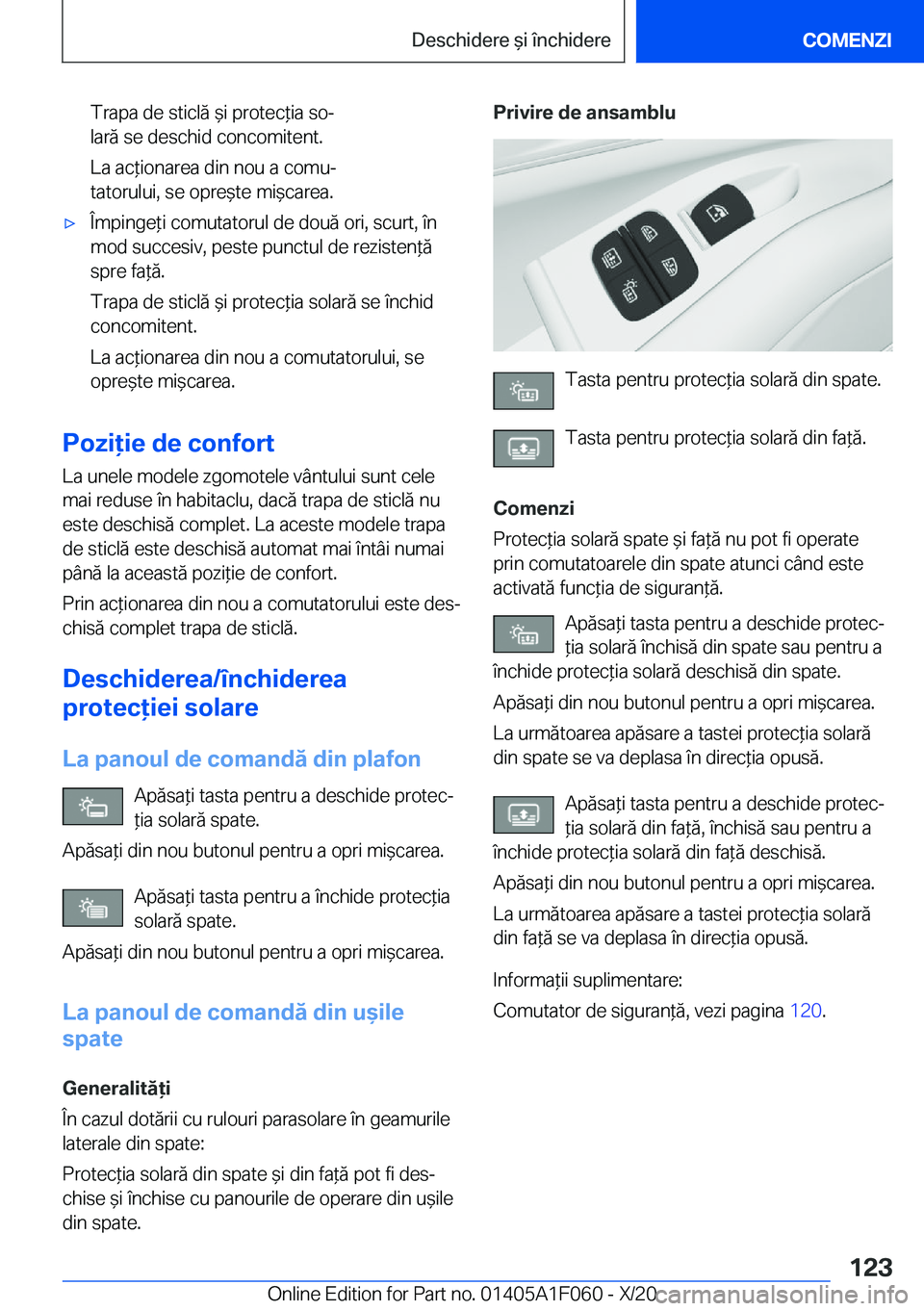 BMW X7 2021  Ghiduri De Utilizare (in Romanian) �T�r�a�p�a��d�e��s�t�i�c�l�ă�&�i��p�r�o�t�e�c*�i�a��s�oj
�l�a�r�ă��s�e��d�e�s�c�h�i�d��c�o�n�c�o�m�i�t�e�n�t�.
�L�a��a�c*�i�o�n�a�r�e�a��d�i�n��n�o�u��a��c�o�m�uj
�t�a�t�o�r�u�l�u�