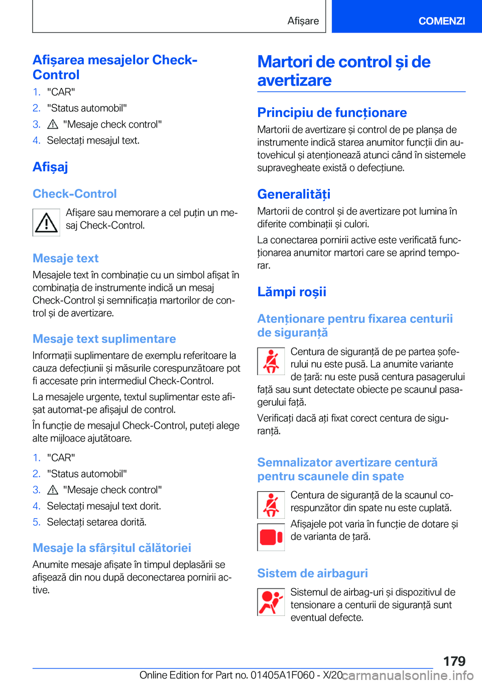 BMW X7 2021  Ghiduri De Utilizare (in Romanian) �A�f�i&�a�r�e�a��m�e�s�a�j�e�l�o�r��C�h�e�c�k�-
�C�o�n�t�r�o�l�1�.��C�A�R��2�.��S�t�a�t�u�s��a�u�t�o�m�o�b�i�l��3�.����M�e�s�a�j�e��c�h�e�c�k��c�o�n�t�r�o�l��4�.�S�e�l�e�c�t�a*�i��m�e�