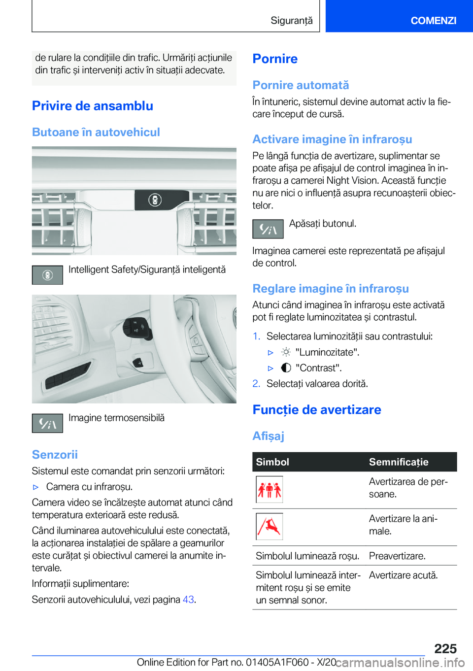 BMW X7 2021  Ghiduri De Utilizare (in Romanian) �d�e��r�u�l�a�r�e��l�a��c�o�n�d�i*�i�i�l�e��d�i�n��t�r�a�f�i�c�.��U�r�m�ă�r�i*�i��a�c*�i�u�n�i�l�e�d�i�n��t�r�a�f�i�c�&�i��i�n�t�e�r�v�e�n�i*�i��a�c�t�i�v��