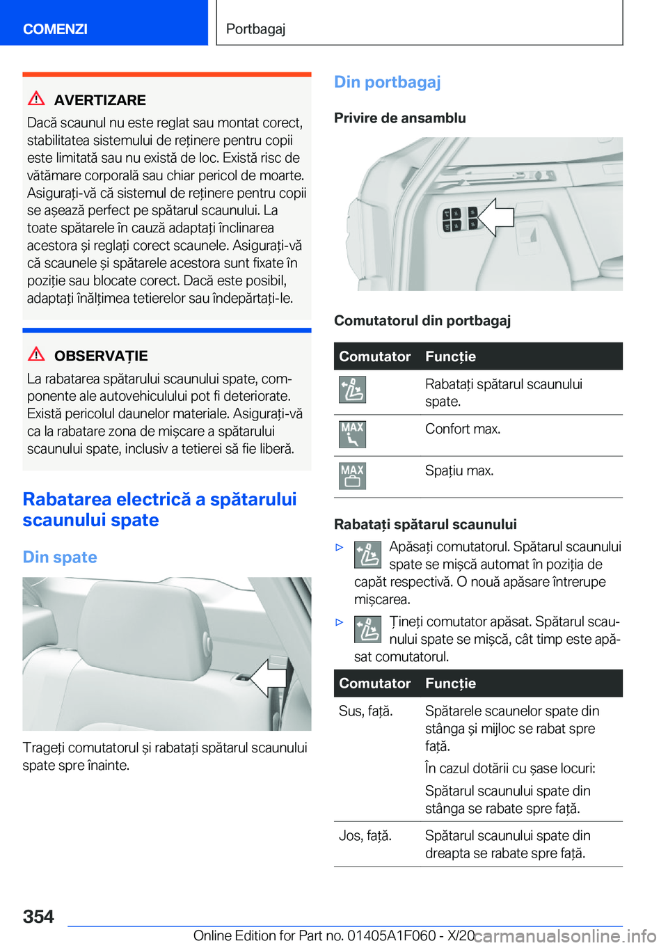 BMW X7 2021  Ghiduri De Utilizare (in Romanian) �A�V�E�R�T�I�Z�A�R�E
�D�a�c�ă��s�c�a�u�n�u�l��n�u��e�s�t�e��r�e�g�l�a�t��s�a�u��m�o�n�t�a�t��c�o�r�e�c�t�, �s�t�a�b�i�l�i�t�a�t�e�a��s�i�s�t�e�m�u�l�u�i��d�e��r�e*�i�n�e�r�e��p�e�n�t�r�u�