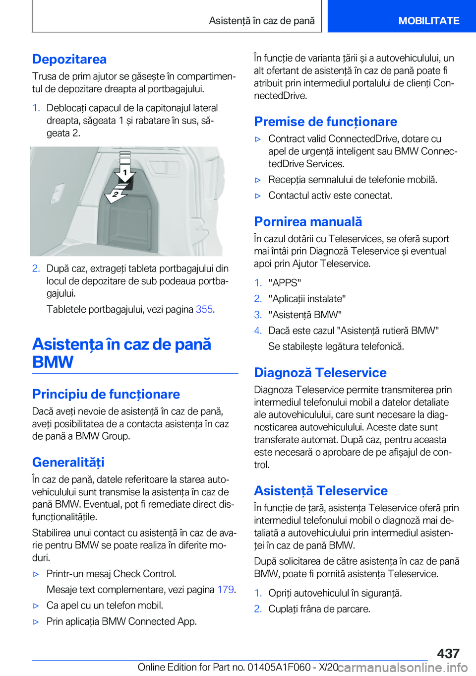 BMW X7 2021  Ghiduri De Utilizare (in Romanian) �D�e�p�o�z�i�t�a�r�e�a�T�r�u�s�a��d�e��p�r�i�m��a�j�u�t�o�r��s�e��g�ă�s�e&�t�e��