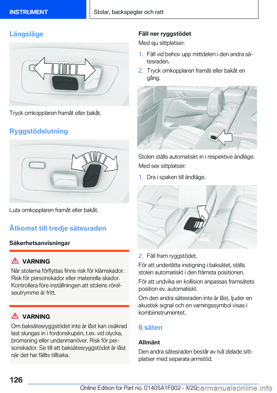 BMW X7 2021  InstruktionsbÖcker (in Swedish) �L�ä�n�g�s�l�ä�g�e
�T�r�y�c�k��o�m�k�o�p�p�l�a�r�e�n��f�r�a�m�å�t��e�l�l�e�r��b�a�k�å�t�.
�R�y�g�g�s�t�