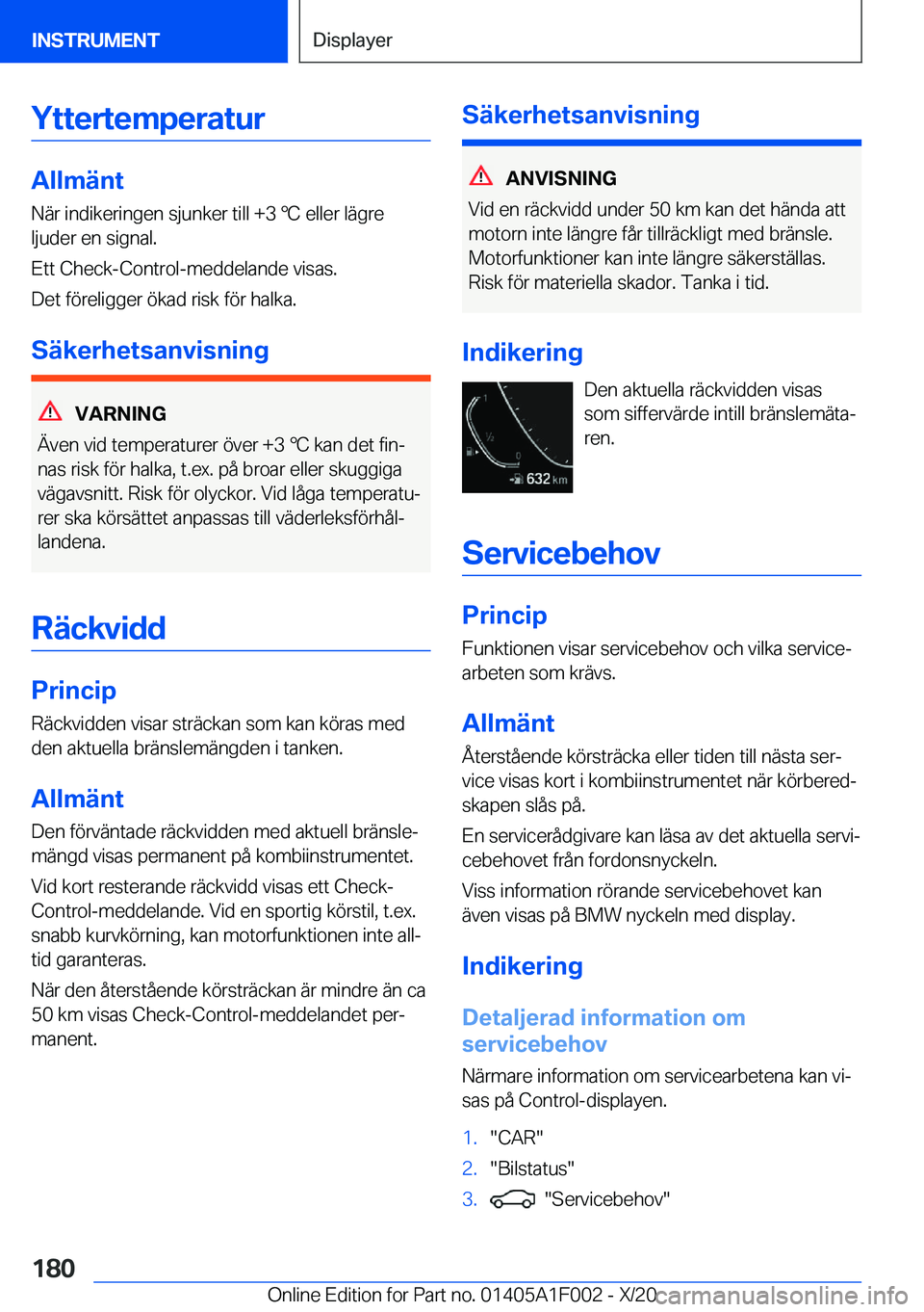 BMW X7 2021  InstruktionsbÖcker (in Swedish) �Y�t�t�e�r�t�e�m�p�e�r�a�t�u�r
�A�l�l�m�ä�n�t
�N�ä�r��i�n�d�i�k�e�r�i�n�g�e�n��s�j�u�n�k�e�r��t�i�l�l��+�3�