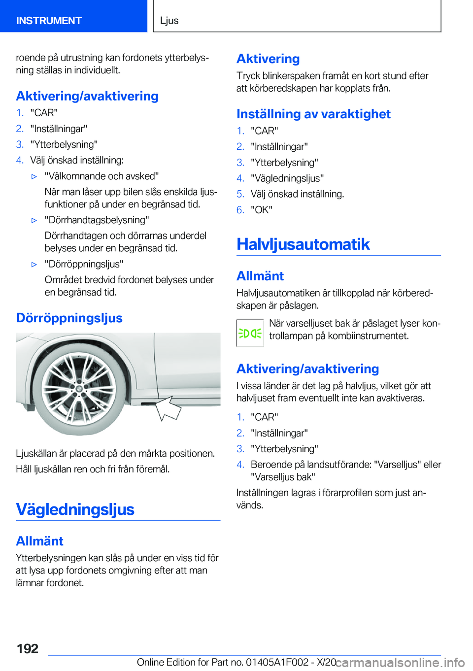 BMW X7 2021  InstruktionsbÖcker (in Swedish) �r�o�e�n�d�e��p�å��u�t�r�u�s�t�n�i�n�g��k�a�n��f�o�r�d�o�n�e�t�s��y�t�t�e�r�b�e�l�y�sj
�n�i�n�g��s�t�ä�l�l�a�s��i�n��i�n�d�i�v�i�d�u�e�l�l�t�.
�A�k�t�i�v�e�r�i�n�g�/�a�v�a�k�t�i�v�e�r�i�n�g
