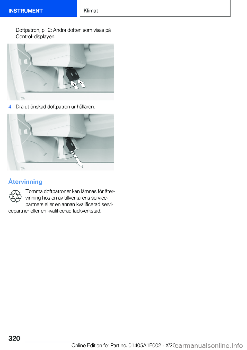 BMW X7 2021  InstruktionsbÖcker (in Swedish) �D�o�f�t�p�a�t�r�o�n�,��p�i�l��2�:��A�n�d�r�a��d�o�f�t�e�n��s�o�m��v�i�s�a�s��p�å
�C�o�n�t�r�o�l�-�d�i�s�p�l�a�y�e�n�.�4�.�D�r�a��u�t��