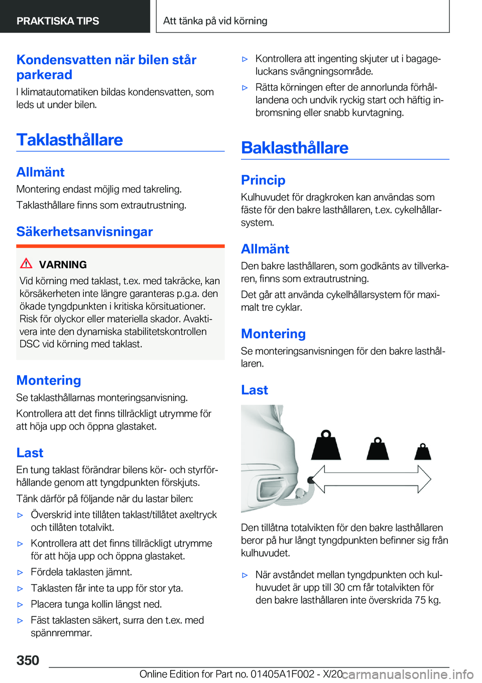 BMW X7 2021  InstruktionsbÖcker (in Swedish) �K�o�n�d�e�n�s�v�a�t�t�e�n��n�ä�r��b�i�l�e�n��s�t�å�r
�p�a�r�k�e�r�a�d
�I��k�l�i�m�a�t�a�u�t�o�m�a�t�i�k�e�n��b�i�l�d�a�s��k�o�n�d�e�n�s�v�a�t�t�e�n�,��s�o�m�l�e�d�s��u�t��u�n�d�e�r��b�i�l