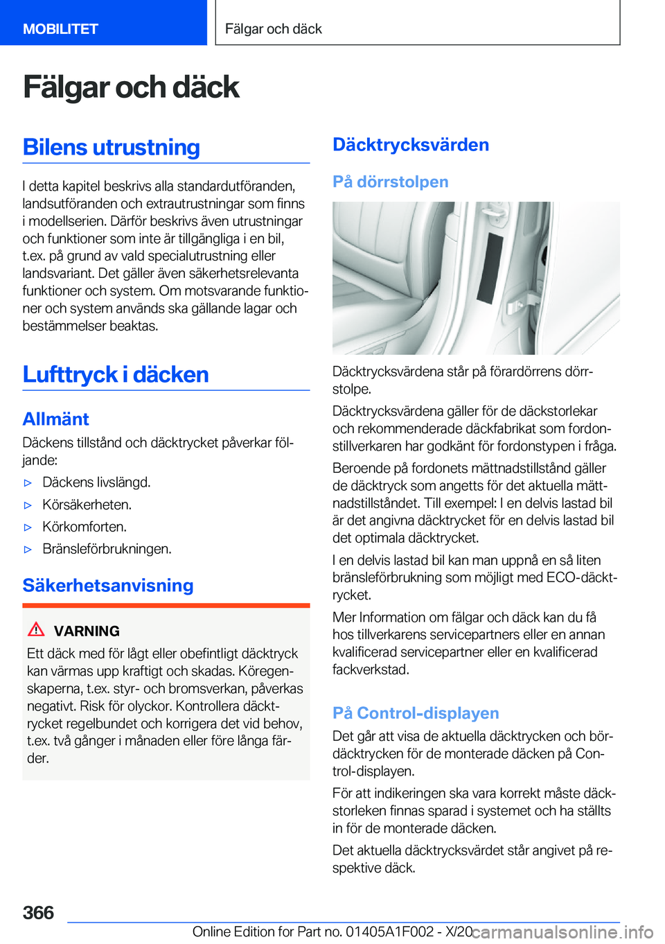 BMW X7 2021  InstruktionsbÖcker (in Swedish)  F ä l g a r  o c h  d ä c k B i l e n s  u t r u s t n i n g
 I  d e t t a  k a p i t e l  b e s k r i v s  a l l a  s t a n d a r d u t f 