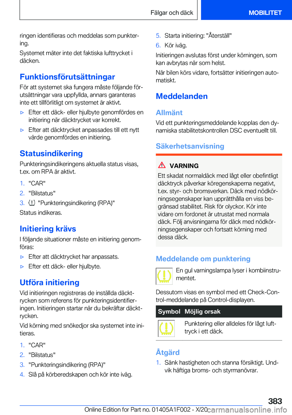 BMW X7 2021  InstruktionsbÖcker (in Swedish) �r�i�n�g�e�n��i�d�e�n�t�i�f�i�e�r�a�s��o�c�h��m�e�d�d�e�l�a�s��s�o�m��p�u�n�k�t�e�rj�i�n�g�.
�S�y�s�t�e�m�e�t��m�ä�t�e�r��i�n�t�e��d�e�t��f�a�k�t�i�s�k�a��l�u�f�t�t�r�y�c�k�e�t��i �d�ä�c