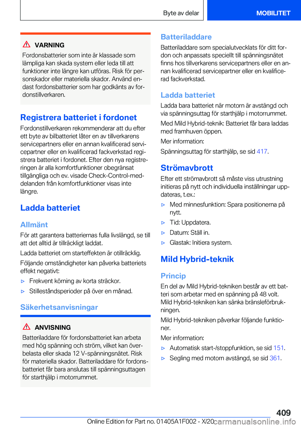 BMW X7 2021  InstruktionsbÖcker (in Swedish) �V�A�R�N�I�N�G
�F�o�r�d�o�n�s�b�a�t�t�e�r�i�e�r��s�o�m��i�n�t�e��ä�r��k�l�a�s�s�a�d�e��s�o�m
�l�ä�m�p�l�i�g�a��k�a�n��s�k�a�d�a��s�y�s�t�e�m��e�l�l�e�r��l�e�d�a��t�i�l�l��a�t�t
�f�u�n�k�