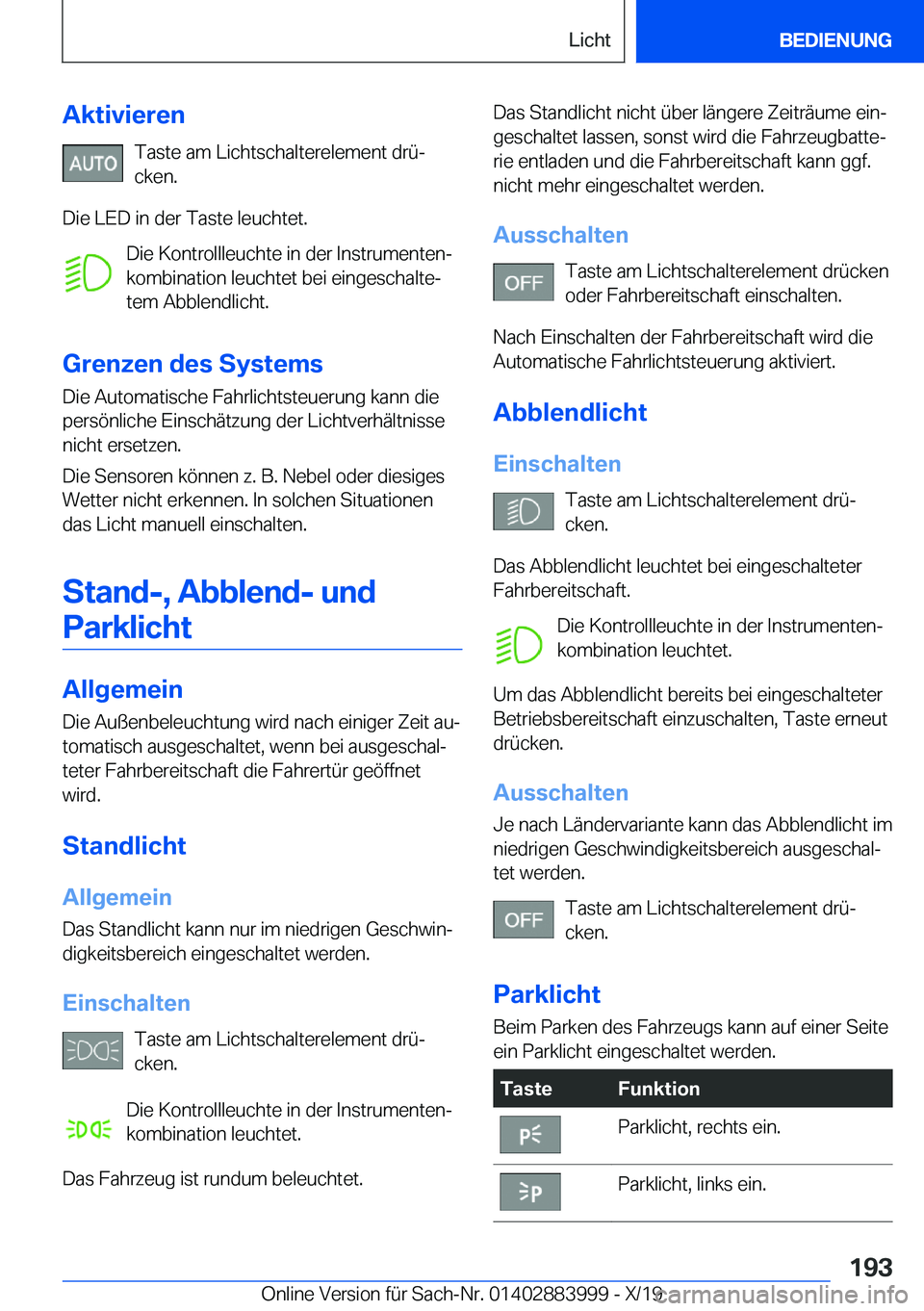 BMW X7 2020  Betriebsanleitungen (in German) �A�k�t�i�v�i�e�r�e�n�T�a�s�t�e��a�m��L�i�c�h�t�s�c�h�a�l�t�e�r�e�l�e�m�e�n�t��d�r�