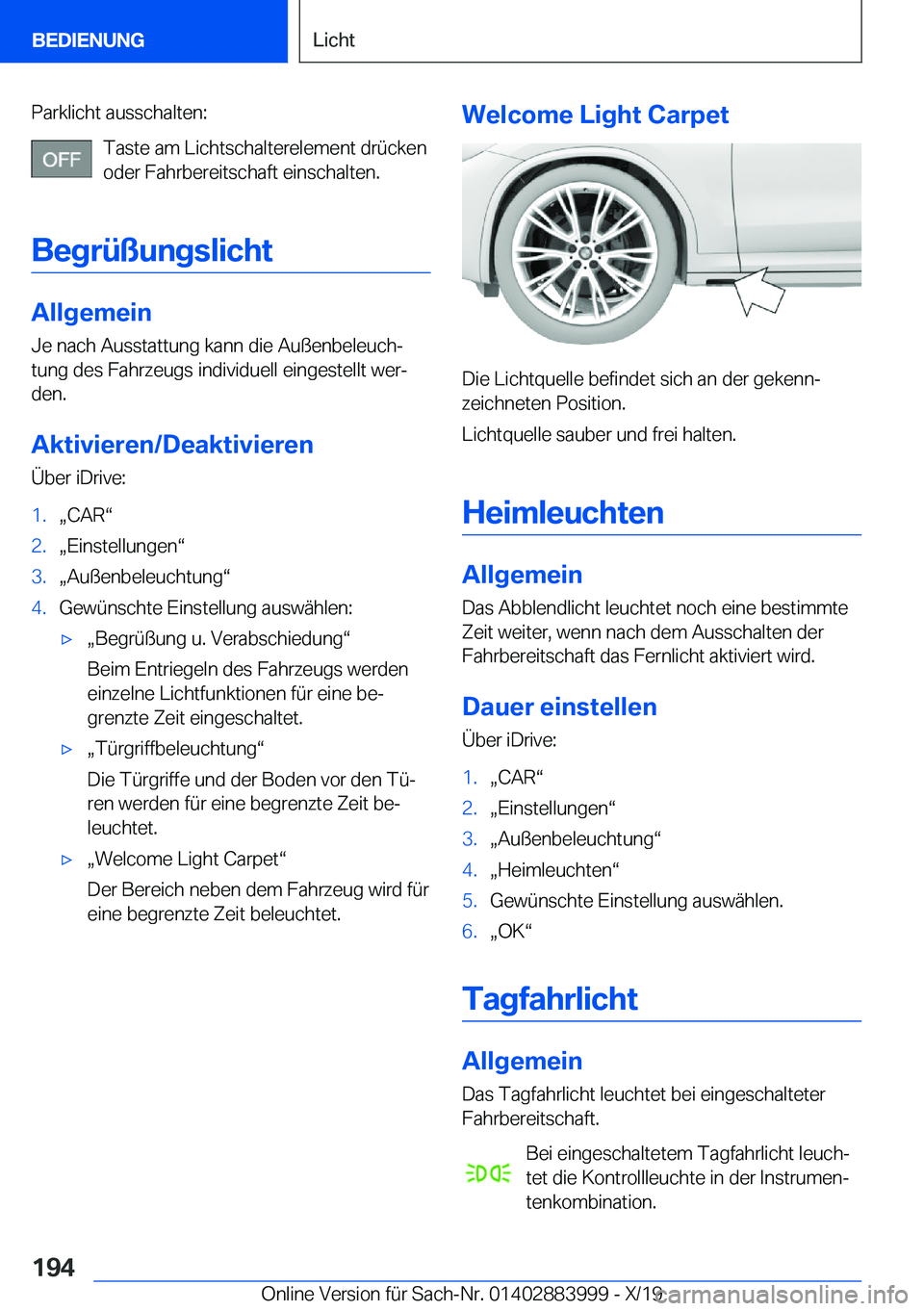 BMW X7 2020  Betriebsanleitungen (in German) �P�a�r�k�l�i�c�h�t��a�u�s�s�c�h�a�l�t�e�n�:�T�a�s�t�e��a�m��L�i�c�h�t�s�c�h�a�l�t�e�r�e�l�e�m�e�n�t��d�r�