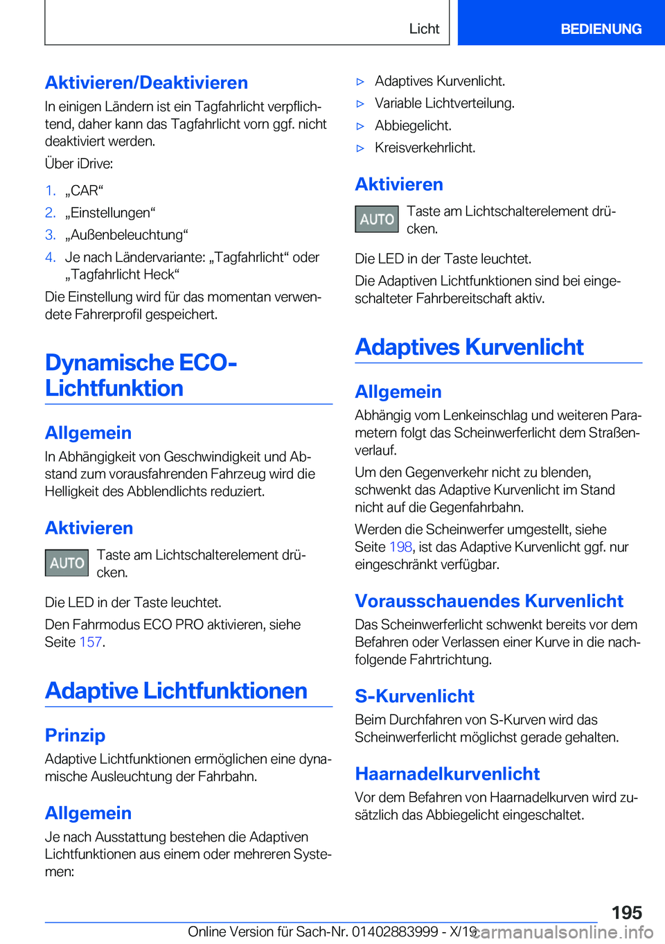 BMW X7 2020  Betriebsanleitungen (in German) �A�k�t�i�v�i�e�r�e�n�/�D�e�a�k�t�i�v�i�e�r�e�n
�I�n��e�i�n�i�g�e�n��L�