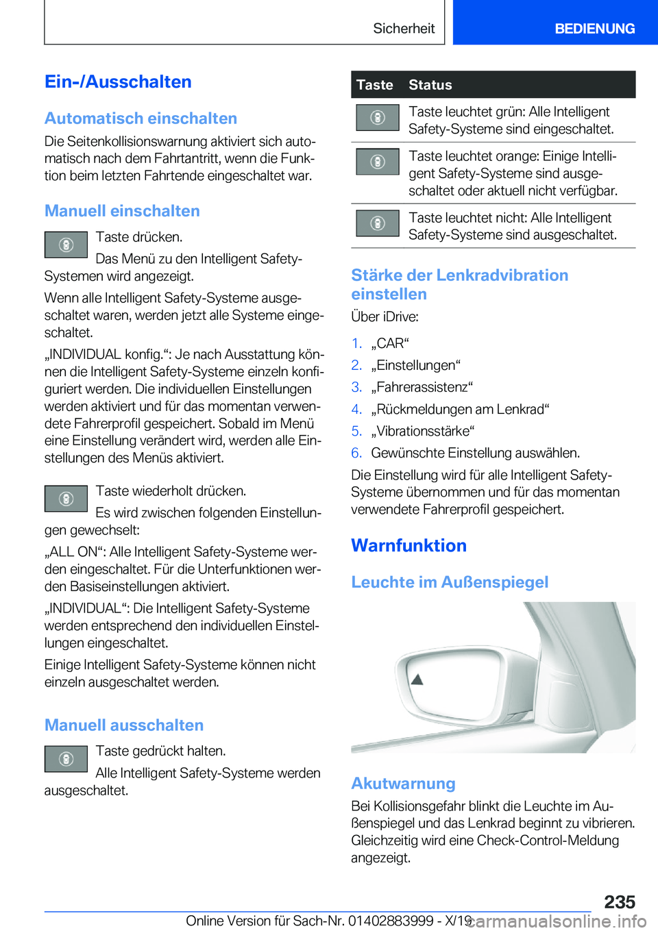 BMW X7 2020  Betriebsanleitungen (in German) �E�i�n�-�/�A�u�s�s�c�h�a�l�t�e�n
�A�u�t�o�m�a�t�i�s�c�h��e�i�n�s�c�h�a�l�t�e�n �D�i�e��S�e�i�t�e�n�k�o�l�l�i�s�i�o�n�s�w�a�r�n�u�n�g��a�k�t�i�v�i�e�r�t��s�i�c�h��a�u�t�oj
�m�a�t�i�s�c�h��n�a�c�