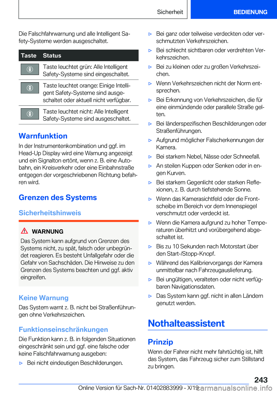 BMW X7 2020  Betriebsanleitungen (in German) �D�i�e��F�a�l�s�c�h�f�a�h�r�w�a�r�n�u�n�g��u�n�d��a�l�l�e��I�n�t�e�l�l�i�g�e�n�t��S�aj
�f�e�t�y�-�S�y�s�t�e�m�e��w�e�r�d�e�n��a�u�s�g�e�s�c�h�a�l�t�e�t�.�T�a�s�t�e�S�t�a�t�u�s�T�a�s�t�e��l�e�