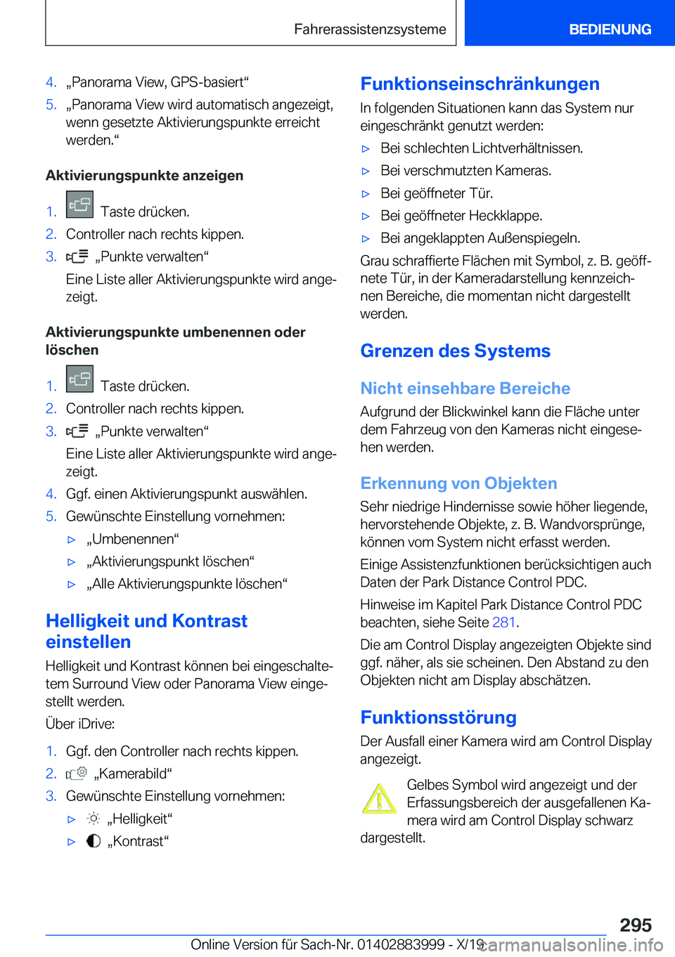 BMW X7 2020  Betriebsanleitungen (in German) �4�.x�P�a�n�o�r�a�m�a��V�i�e�w�,��G�P�S�-�b�a�s�i�e�r�tv�5�.x�P�a�n�o�r�a�m�a��V�i�e�w��w�i�r�d��a�u�t�o�m�a�t�i�s�c�h��a�n�g�e�z�e�i�g�t�,�w�e�n�n��g�e�s�e�t�z�t�e��A�k�t�i�v�i�e�r�u�n�g�s