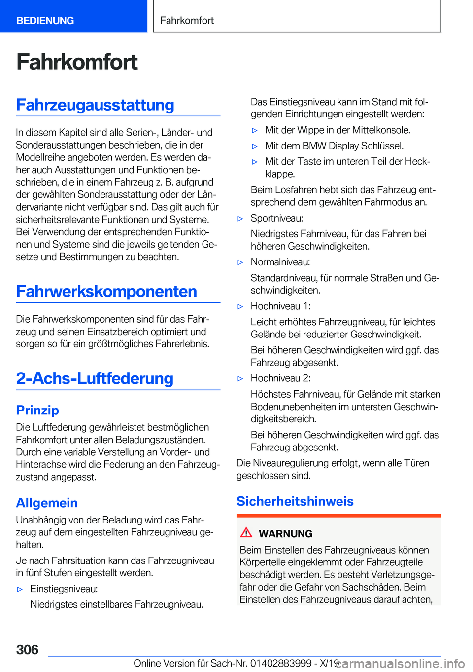 BMW X7 2020  Betriebsanleitungen (in German) �F�a�h�r�k�o�m�f�o�r�t�F�a�h�r�z�e�u�g�a�u�s�s�t�a�t�t�u�n�g
�I�n��d�i�e�s�e�m��K�a�p�i�t�e�l��s�i�n�d��a�l�l�e��S�e�r�i�e�n�-�,��L�