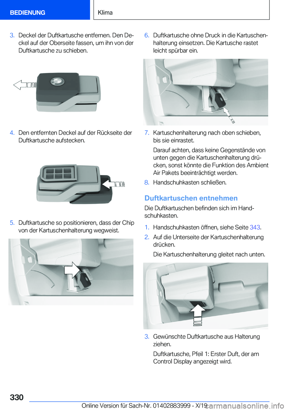 BMW X7 2020  Betriebsanleitungen (in German) �3�.�D�e�c�k�e�l��d�e�r��D�u�f�t�k�a�r�t�u�s�c�h�e��e�n�t�f�e�r�n�e�n�.��D�e�n��D�ej
�c�k�e�l��a�u�f��d�e�r��O�b�e�r�s�e�i�t�e��f�a�s�s�e�n�,��u�m��i�h�n��v�o�n��d�e�r �D�u�f�t�k�a�r�t�u