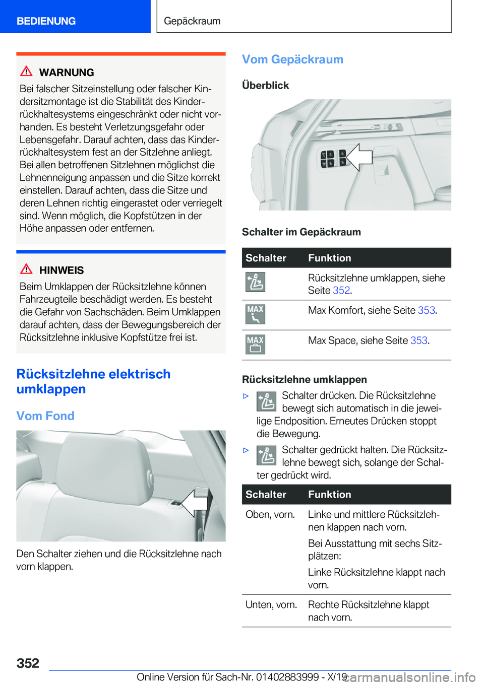 BMW X7 2020  Betriebsanleitungen (in German) �W�A�R�N�U�N�G
�B�e�i��f�a�l�s�c�h�e�r��S�i�t�z�e�i�n�s�t�e�l�l�u�n�g��o�d�e�r��f�a�l�s�c�h�e�r��K�i�nj �d�e�r�s�i�t�z�m�o�n�t�a�g�e��i�s�t��d�i�e��S�t�a�b�i�l�i�t�