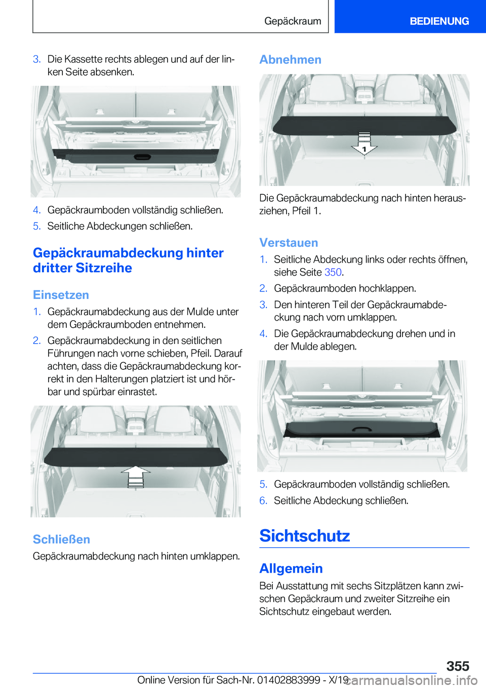 BMW X7 2020  Betriebsanleitungen (in German) �3�.�D�i�e��K�a�s�s�e�t�t�e��r�e�c�h�t�s��a�b�l�e�g�e�n��u�n�d��a�u�f��d�e�r��l�i�nj
�k�e�n��S�e�i�t�e��a�b�s�e�n�k�e�n�.�4�.�G�e�p�