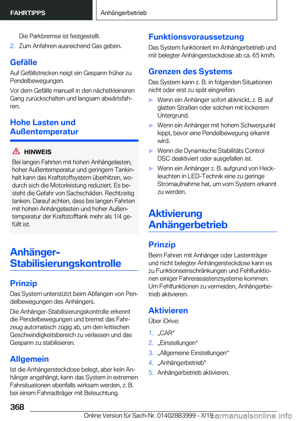 BMW X7 2020  Betriebsanleitungen (in German) �D�i�e��P�a�r�k�b�r�e�m�s�e��i�s�t��f�e�s�t�g�e�s�t�e�l�l�t�.�2�.�Z�u�m��A�n�f�a�h�r�e�n��a�u�s�r�e�i�c�h�e�n�d��G�a�s��g�e�b�e�n�.
�G�e�f�