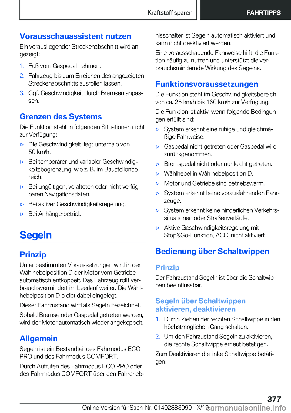 BMW X7 2020  Betriebsanleitungen (in German) �V�o�r�a�u�s�s�c�h�a�u�a�s�s�i�s�t�e�n�t��n�u�t�z�e�n�E�i�n��v�o�r�a�u�s�l�i�e�g�e�n�d�e�r��S�t�r�e�c�k�e�n�a�b�s�c�h�n�i�t�t��w�i�r�d��a�nj
�g�e�z�e�i�g�t�:�1�.�F�u�