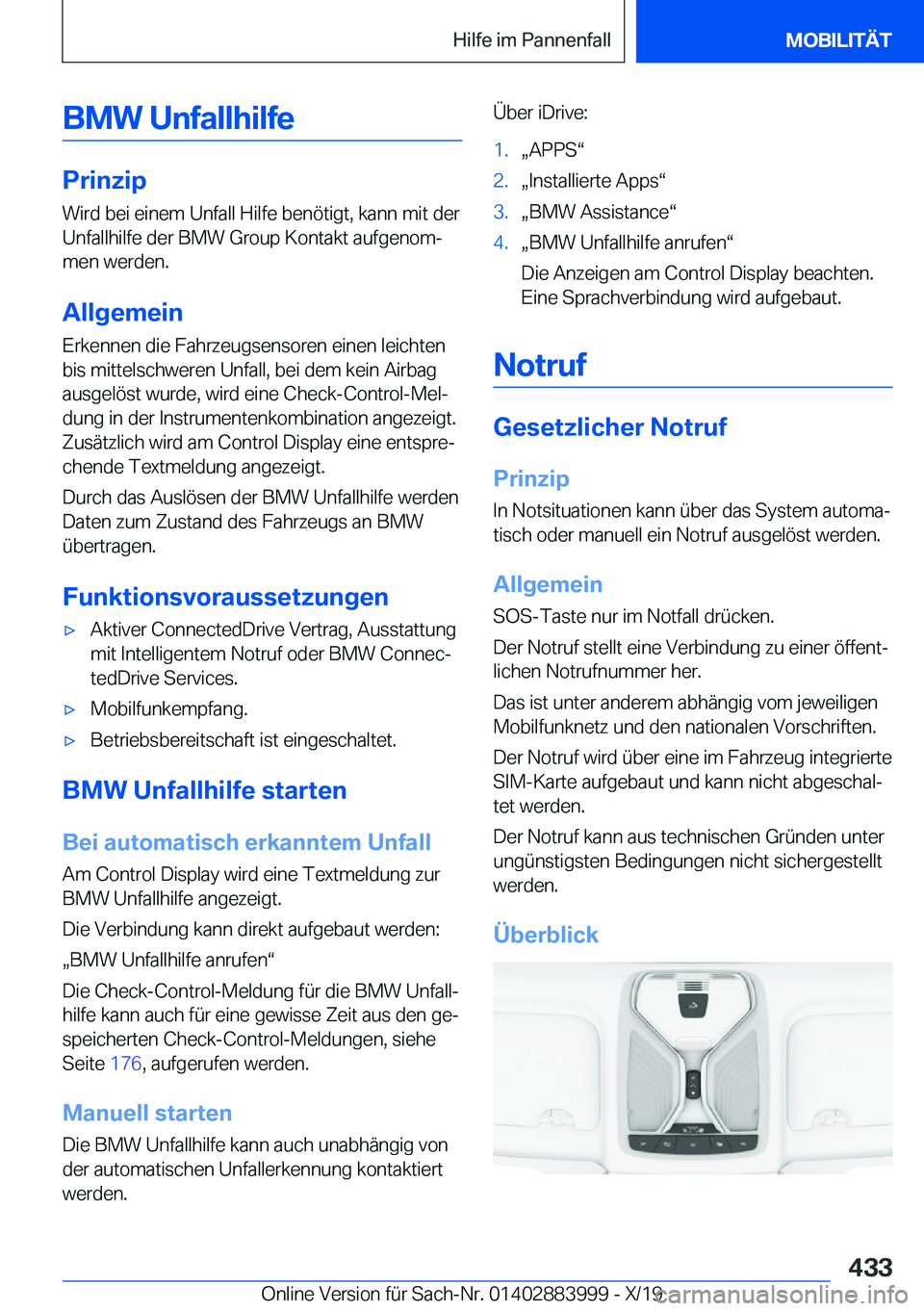 BMW X7 2020  Betriebsanleitungen (in German) �B�M�W��U�n�f�a�l�l�h�i�l�f�e
�P�r�i�n�z�i�p
�W�i�r�d��b�e�i��e�i�n�e�m��U�n�f�a�l�l��H�i�l�f�e��b�e�n�