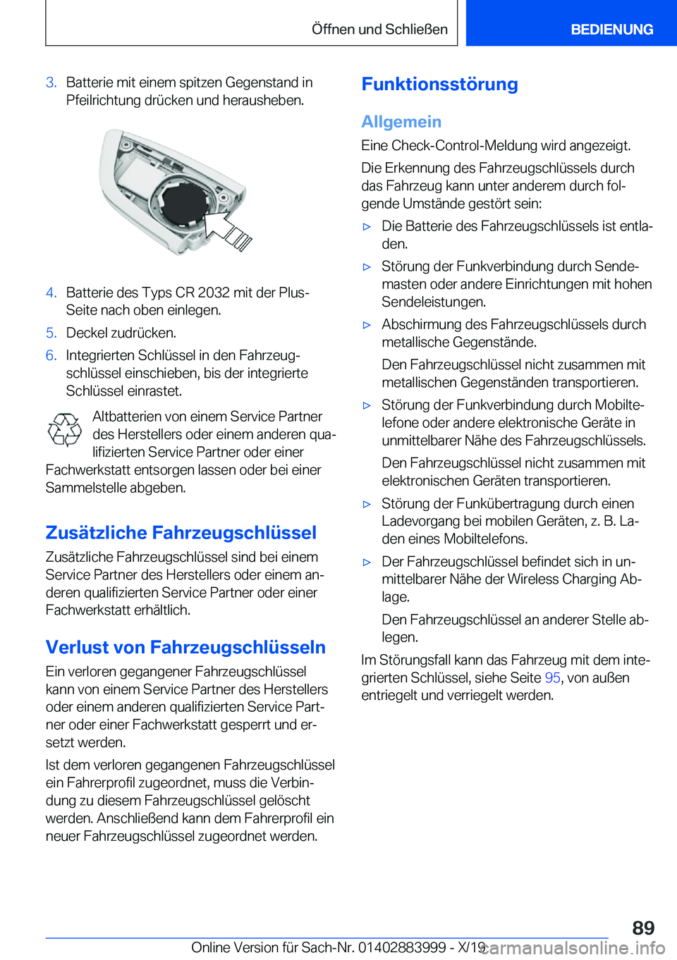 BMW X7 2020  Betriebsanleitungen (in German) �3�.�B�a�t�t�e�r�i�e��m�i�t��e�i�n�e�m��s�p�i�t�z�e�n��G�e�g�e�n�s�t�a�n�d��i�n�P�f�e�i�l�r�i�c�h�t�u�n�g��d�r�