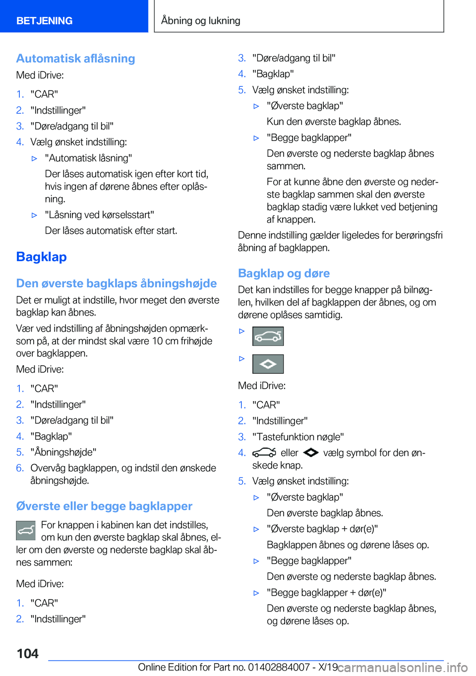 BMW X7 2020  InstruktionsbØger (in Danish) �A�u�t�o�m�a�t�i�s�k��a�f�l�å�s�n�i�n�g�M�e�d��i�D�r�i�v�e�:�1�.��C�A�R��2�.��I�n�d�s�t�i�l�l�i�n�g�e�r��3�.��D�