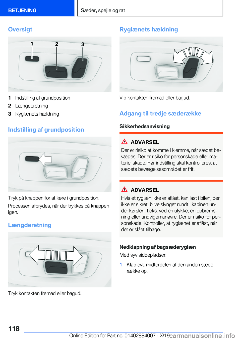 BMW X7 2020  InstruktionsbØger (in Danish) �O�v�e�r�s�i�g�t�1�I�n�d�s�t�i�l�l�i�n�g��a�f��g�r�u�n�d�p�o�s�i�t�i�o�n�2�L�æ�n�g�d�e�r�e�t�n�i�n�g�3�R�y�g�l�æ�n�e�t�s��h�æ�l�d�n�i�n�g
�I�n�d�s�t�i�l�l�i�n�g��a�f��g�r�u�n�d�p�o�s�i�t�i�o�n
