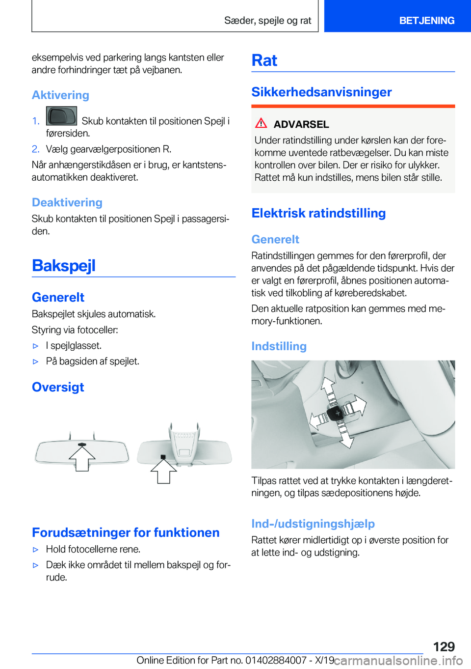 BMW X7 2020  InstruktionsbØger (in Danish) �e�k�s�e�m�p�e�l�v�i�s��v�e�d��p�a�r�k�e�r�i�n�g��l�a�n�g�s��k�a�n�t�s�t�e�n��e�l�l�e�r
�a�n�d�r�e��f�o�r�h�i�n�d�r�i�n�g�e�r��t�æ�t��p�å��v�e�j�b�a�n�e�n�.
�A�k�t�i�v�e�r�i�n�g�1�.���S�k