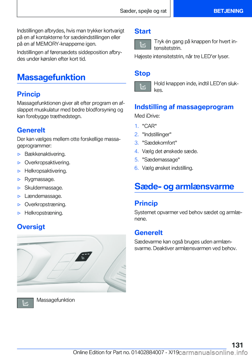 BMW X7 2020  InstruktionsbØger (in Danish) �I�n�d�s�t�i�l�l�i�n�g�e�n��a�f�b�r�y�d�e�s�,��h�v�i�s��m�a�n��t�r�y�k�k�e�r��k�o�r�t�v�a�r�i�g�t
�p�å��e�n��a�f��k�o�n�t�a�k�t�e�r�n�e��f�o�r��s�æ�d�e�i�n�d�s�t�i�l�l�i�n�g�e�n��e�l�l�e�