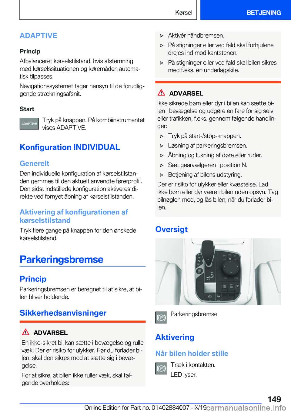 BMW X7 2020  InstruktionsbØger (in Danish) �A�D�A�P�T�I�V�E
�P�r�i�n�c�i�p
�A�f�b�a�l�a�n�c�e�r�e�t��k�