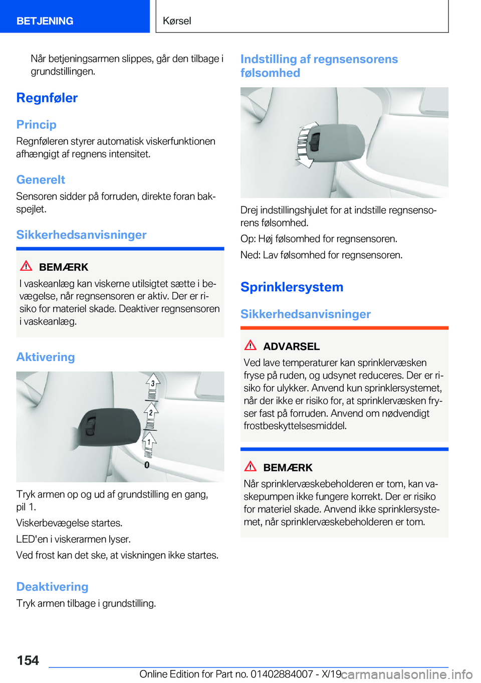 BMW X7 2020  InstruktionsbØger (in Danish) �N�å�r��b�e�t�j�e�n�i�n�g�s�a�r�m�e�n��s�l�i�p�p�e�s�,��g�å�r��d�e�n��t�i�l�b�a�g�e��i�g�r�u�n�d�s�t�i�l�l�i�n�g�e�n�.
�R�e�g�n�f�