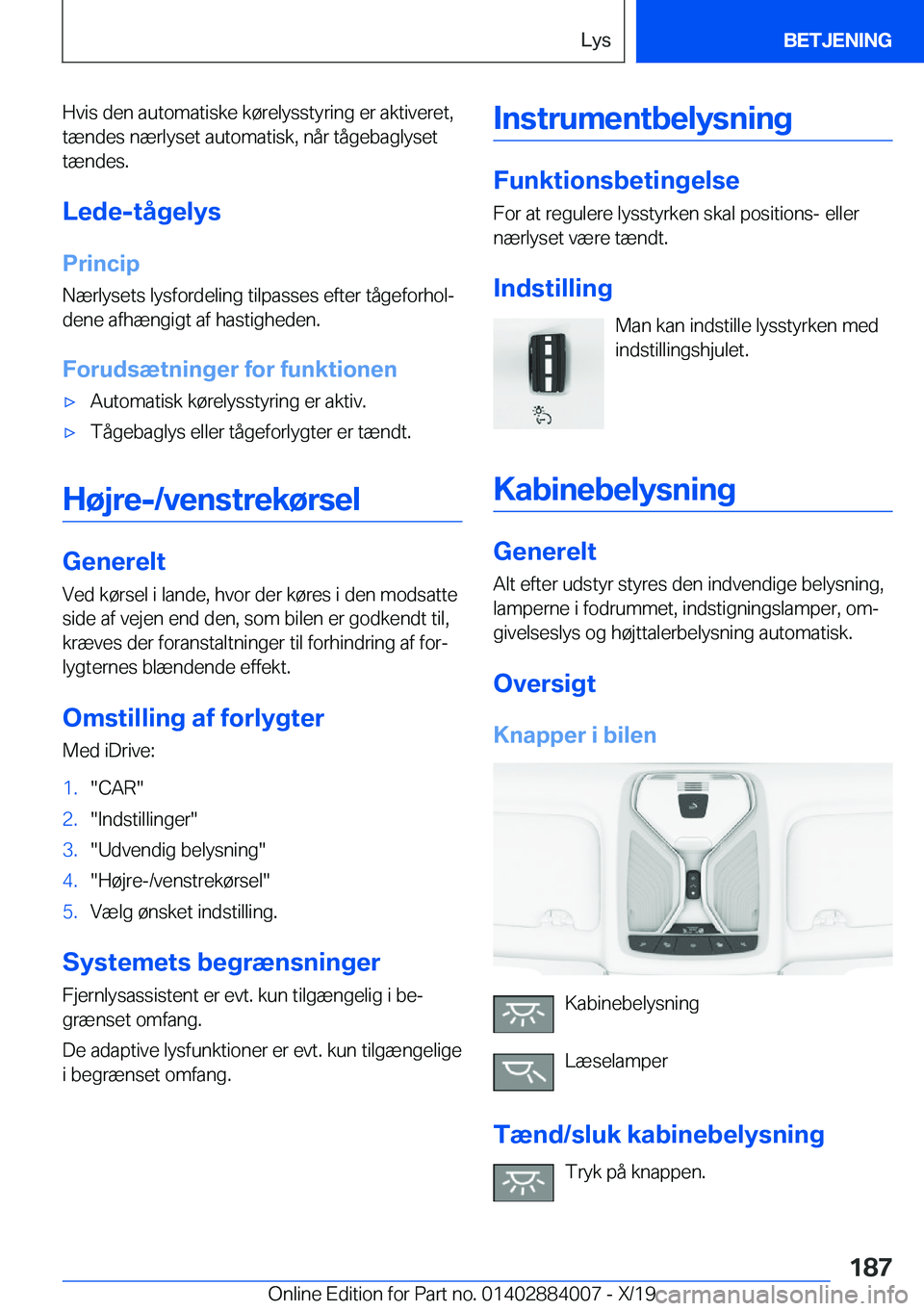 BMW X7 2020  InstruktionsbØger (in Danish) �H�v�i�s��d�e�n��a�u�t�o�m�a�t�i�s�k�e��k�