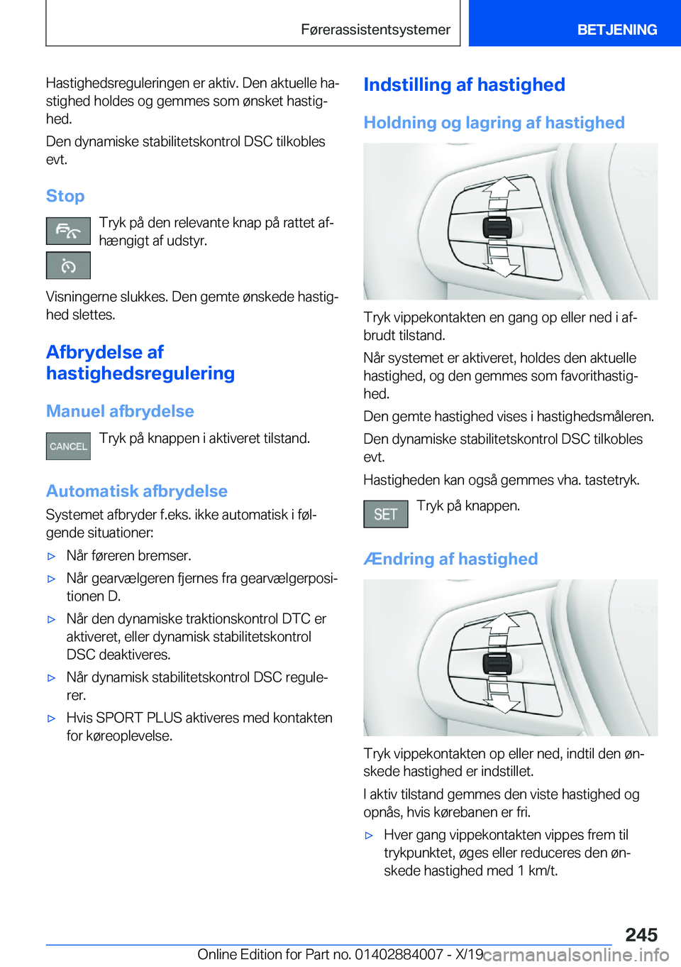 BMW X7 2020  InstruktionsbØger (in Danish) �H�a�s�t�i�g�h�e�d�s�r�e�g�u�l�e�r�i�n�g�e�n��e�r��a�k�t�i�v�.��D�e�n��a�k�t�u�e�l�l�e��h�aj�s�t�i�g�h�e�d��h�o�l�d�e�s��o�g��g�e�m�m�e�s��s�o�m��